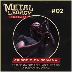 Metal Legacy: Novo episódio do podcast traz entrevista com o vocalista do A Sorrowful Dream