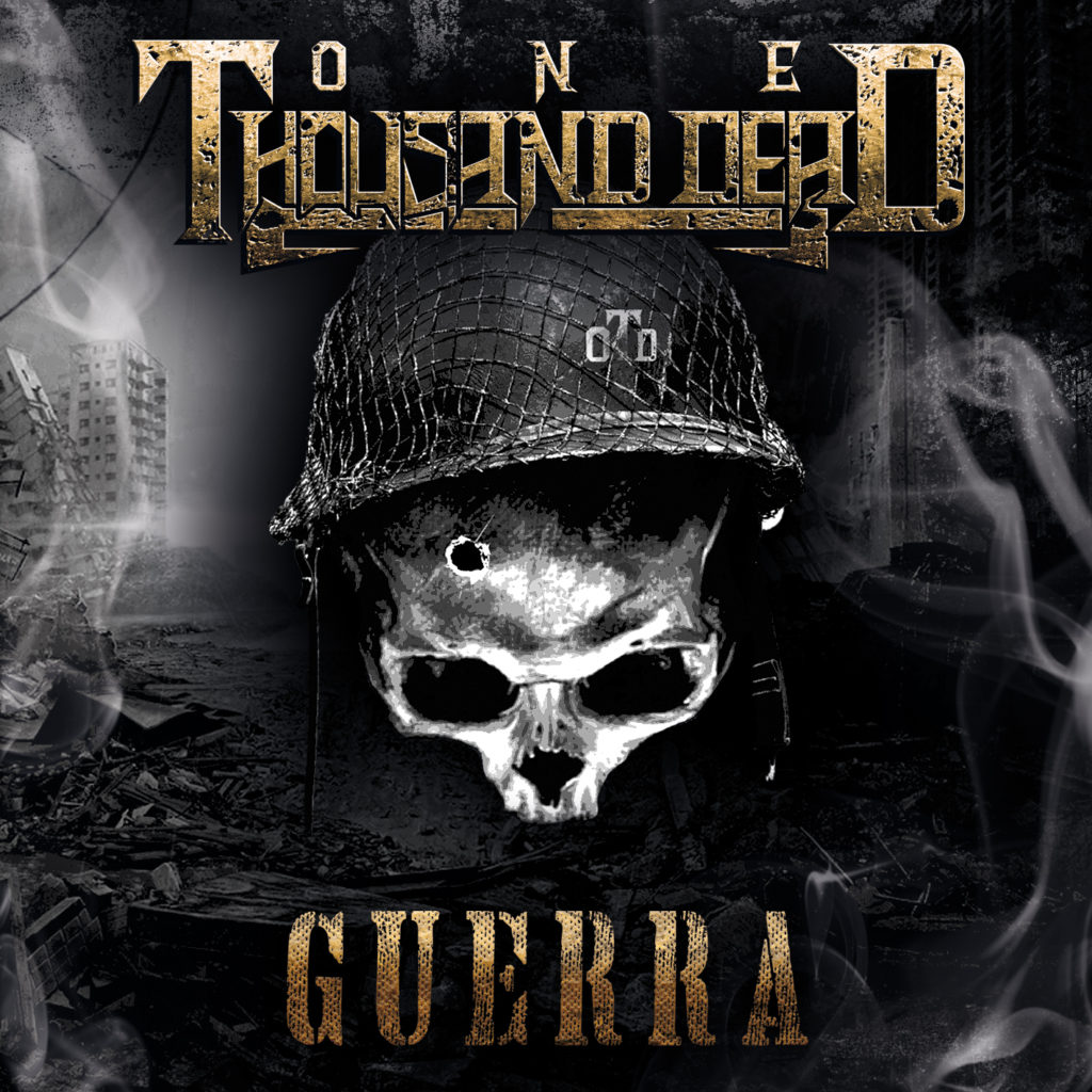 ONE THOUSAND DEAD inicia a pré-venda de seu álbum debut “Guerra”
